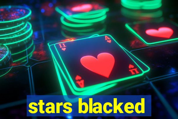 stars blacked